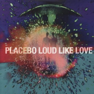 Placebo - Loud Like Love-0