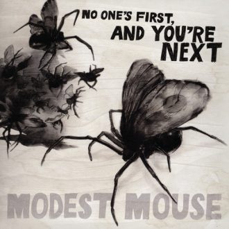 Modest Mouse - No One's First, And Your'e Next-0