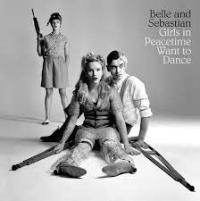 BELLE AND SEBASTIAN - Girls In Peacetime Want To Dance -0
