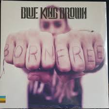 BLUE KING BROWN - Born Free-0