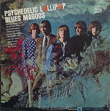 BLUES MAGOOS - Psychedelic Lollipop-0