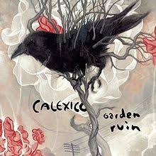 CALEXICO - Garden Ruin-0