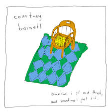 COURTNEY BARNETT - Sometimes I Sit And Think, And Sometimes I Just Sit -0