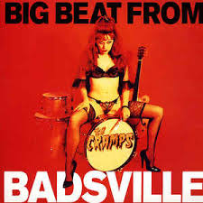 CRAMPS,THE - Big Beat From BADSVILLE -0