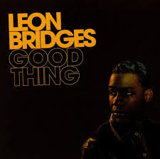 LEON BRIDGES - Good Thing -0