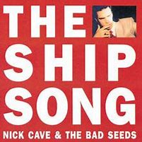 NICK CAVE & THE BAD SEEDS - The Ship Song-0
