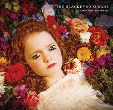 BLACKEYED SUSANS,THE - Close Your Eyes And See-0