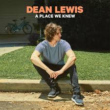 DEAN LEWIS - A Place We Knew-0