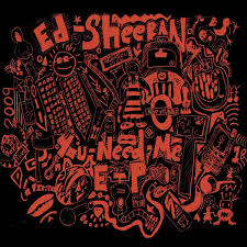 ED SHEERAN - You Need Me EP-0