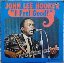 JOHN LEE HOOKER - I Feel Good!-0