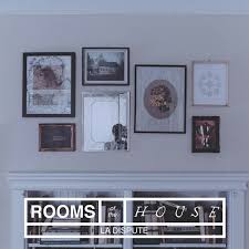 LA DISPUTE - Rooms Of The House-0