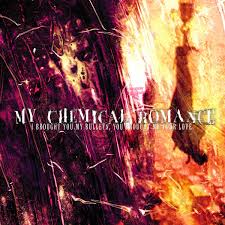 MY CHEMICAL ROMANCE - I Brought You My Bullets, You Brought Me Your Love-0