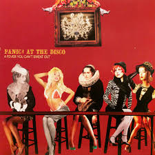 PANIC! AT THE DISCO - A Fever You Can't Sweat Out-0