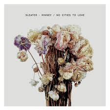 SLEATER - KINNEY - No Cities To Love-0
