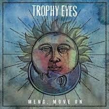 TROPHY EYES - Mend, Move On -0