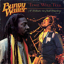 WAILER , BUNNY - Time Will Tell- A Tribute To Bob Marley