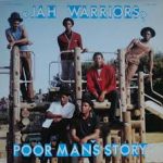 JAH WARRIORS- Poor Man's Story