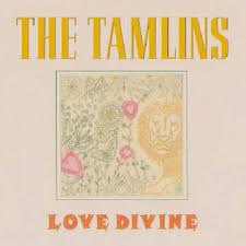 TAMLINS, THE- Love Divine