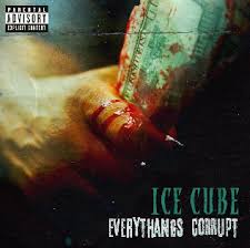 ICE CUBE - Everythangs Corrupt