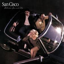 SAN CISCO - Between  You And Me