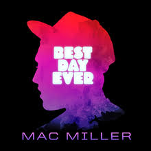 MILLER, MAC  - Best Day Ever