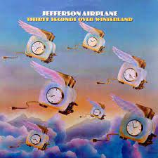 JEFFERSON AIRPLANE - Thirty Seconds Over Winterland
