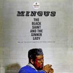 MINGUS, CHARLES  - The Black Saint And The Sinner Lady