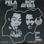 KUTI, FELA  & ROY AYERS - Music Of Many Colours