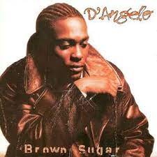 D'ANGELO - Brown Sugar