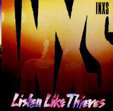 INXS - Listen Like Thieves