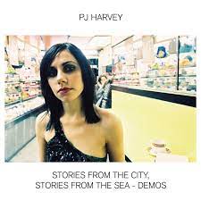 HARVEY, PJ - Stories From The City, Stories From The Sea - Demos