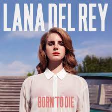 DEL REY,  LANA - Born To Die