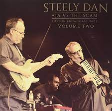 STEELY DAN - Aja Vs The  Scam Boston Broadcast Volume 1
