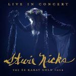 NICKS, STEVIE - Live In Concert - The 24 Karat Gold Tour
