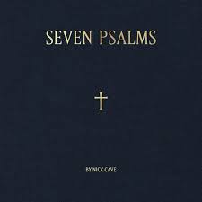 CAVE, NICK - Seven Psalms