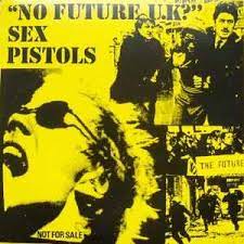 SEX PISTOLS -  No Future UK?