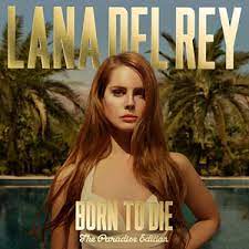 DEL REY LANA - Born To Die The Paradise Edition