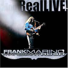 FRANK MARINO - Mahogany Rush Real Live Vol 1