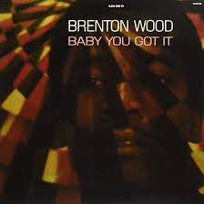 WOOD, BRENTON - Baby You Got It