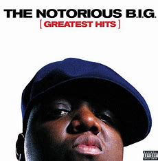NOTORIOUS B.I.G. , THE - Greatest Hits