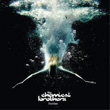 CHEMICAL BROTHERS, THE - Further