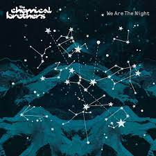 CHEMICAL BROTHERS, THE - We Are The Night