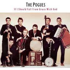 POGUES, THE - If I Should Fall From Grace With God