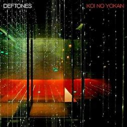 DEFTONES -  Koi No Yokan