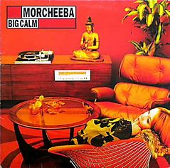 MORCHEEBA - Big Calm