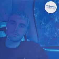 FRED AGAIN - Actual Life 3