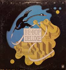 BE-BOP DELUXE Futurama
