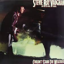 VAUGHAN, STEVIE RAY - Couldn't Stand The Weather