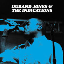 DURAND JONES & THE INDICATIONS - Durand Jones & The Indications