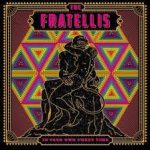 FRATELLIS, THE - In Your Own Sweet Time
